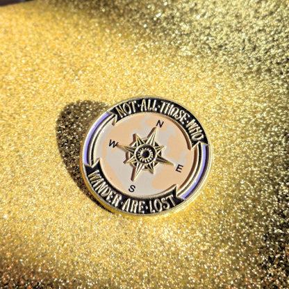 Not All Those Who Wander Are Lost | Collectible Pin