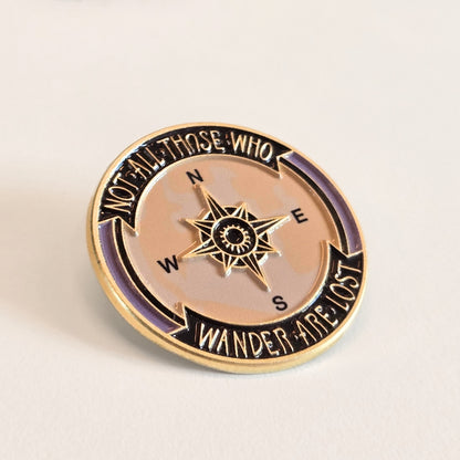 Not All Those Who Wander Are Lost | Collectible Pin
