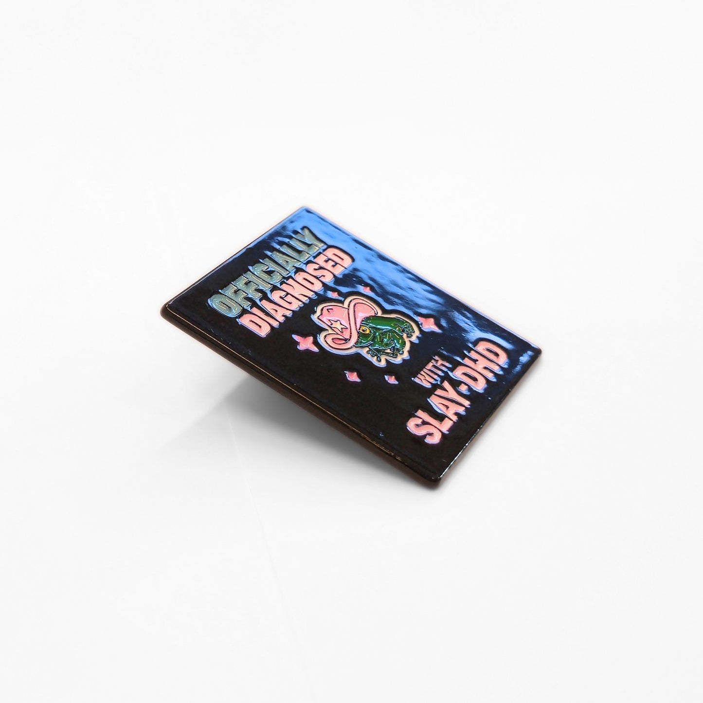 Officially Diagnosed With Slay-DHD | Collectible Pin