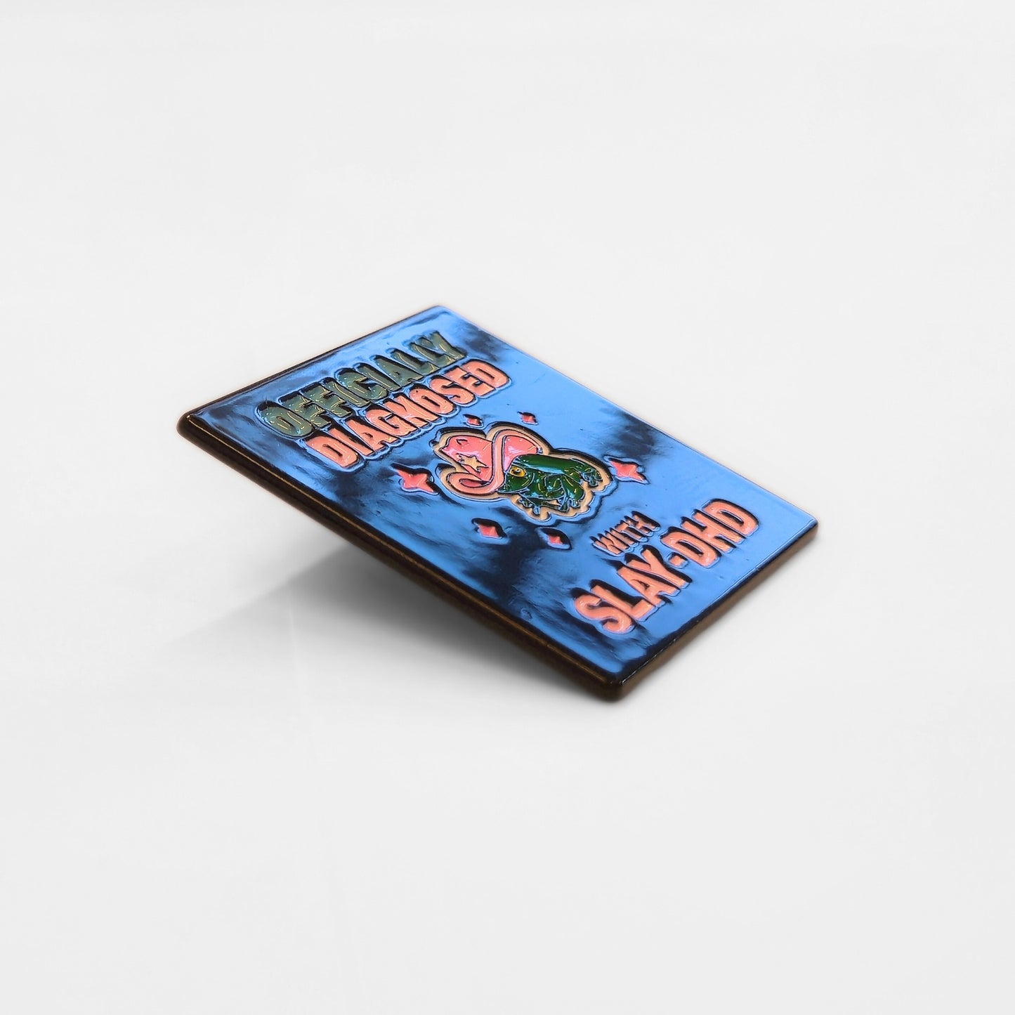 Officially Diagnosed With Slay-DHD | Collectible Pin