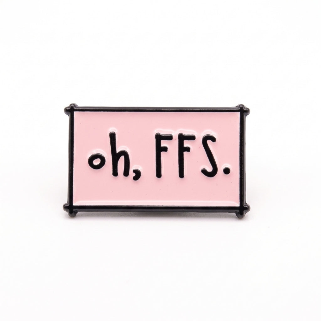 Oh FFS | Collectible Pin
