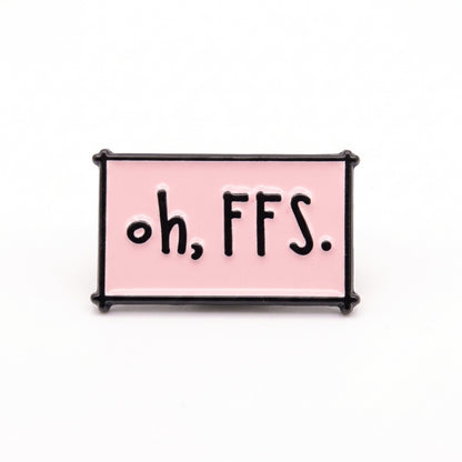 Oh FFS | Collectible Pin
