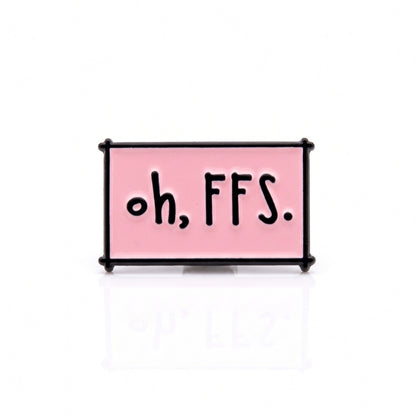Oh FFS | Collectible Pin