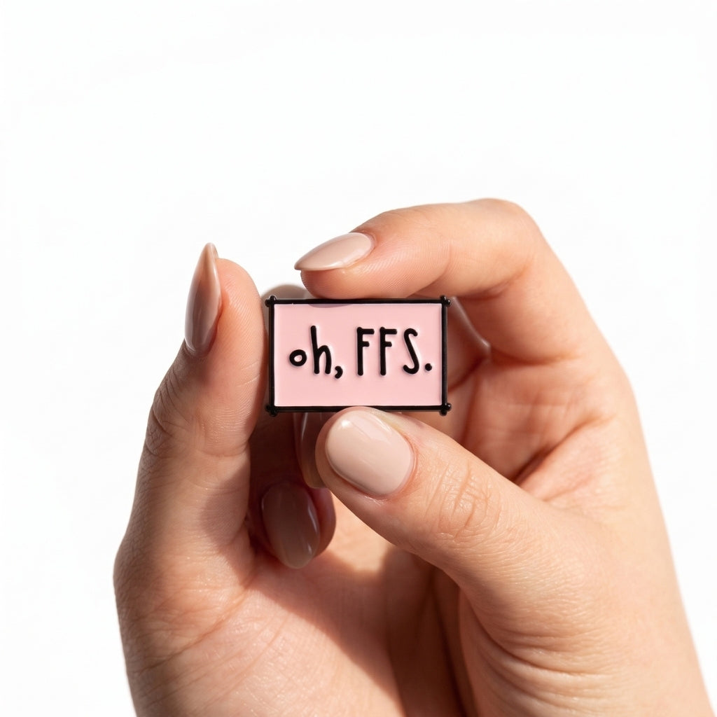 Oh FFS | Collectible Pin