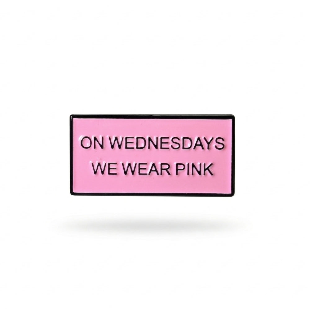 On Wednesdays We Wear Pink | Collectible Pin