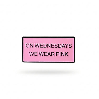 On Wednesdays We Wear Pink | Collectible Pin