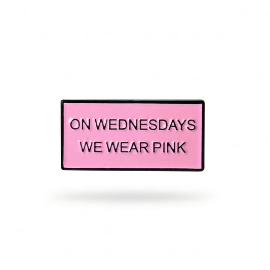 On Wednesdays We Wear Pink | Collectible Pin
