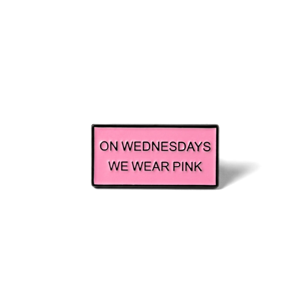 On Wednesdays We Wear Pink | Collectible Pin