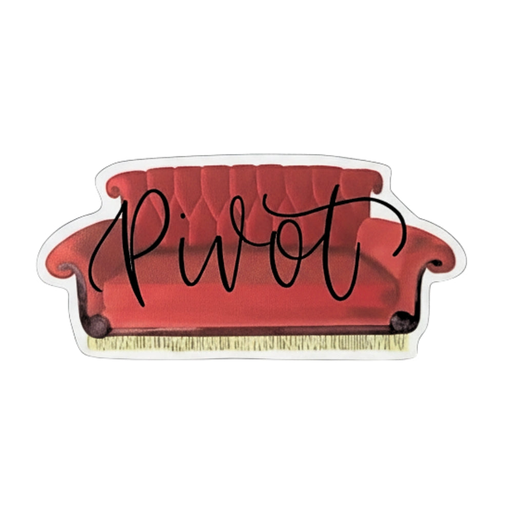 PIVOT (Friends) | Vinyl Sticker