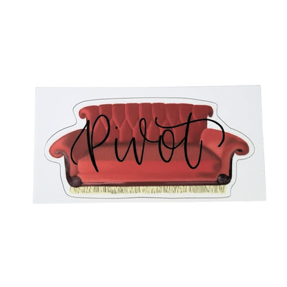 PIVOT (Friends) | Vinyl Sticker