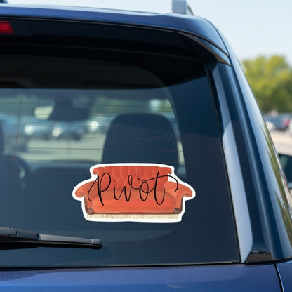 PIVOT (Friends) | Vinyl Sticker