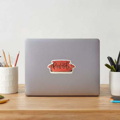 PIVOT (Friends) | Vinyl Sticker