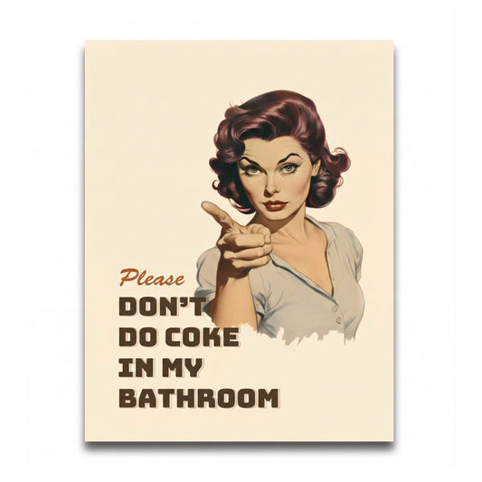 Please Don't Do Coke in My Bathroom | Canvas Art Print