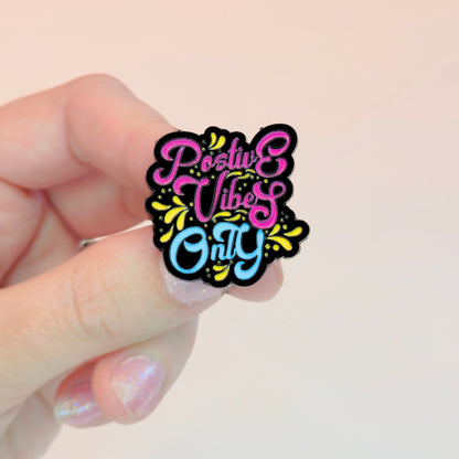 Positive Vibes Only | Collectible Pin