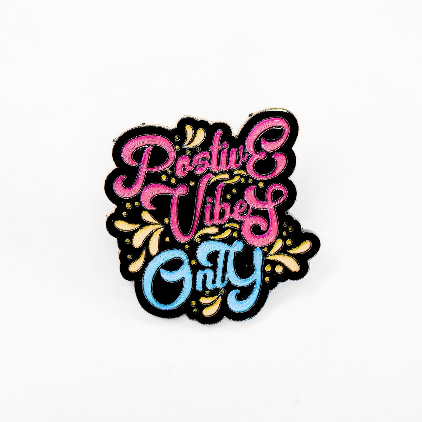 Positive Vibes Only | Collectible Pin