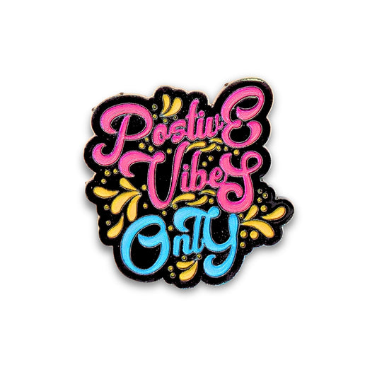 Positive Vibes Only | Collectible Pin