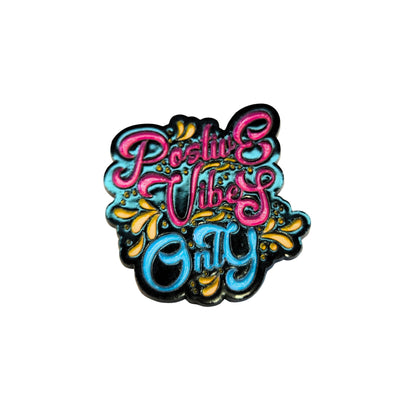 Positive Vibes Only | Collectible Pin