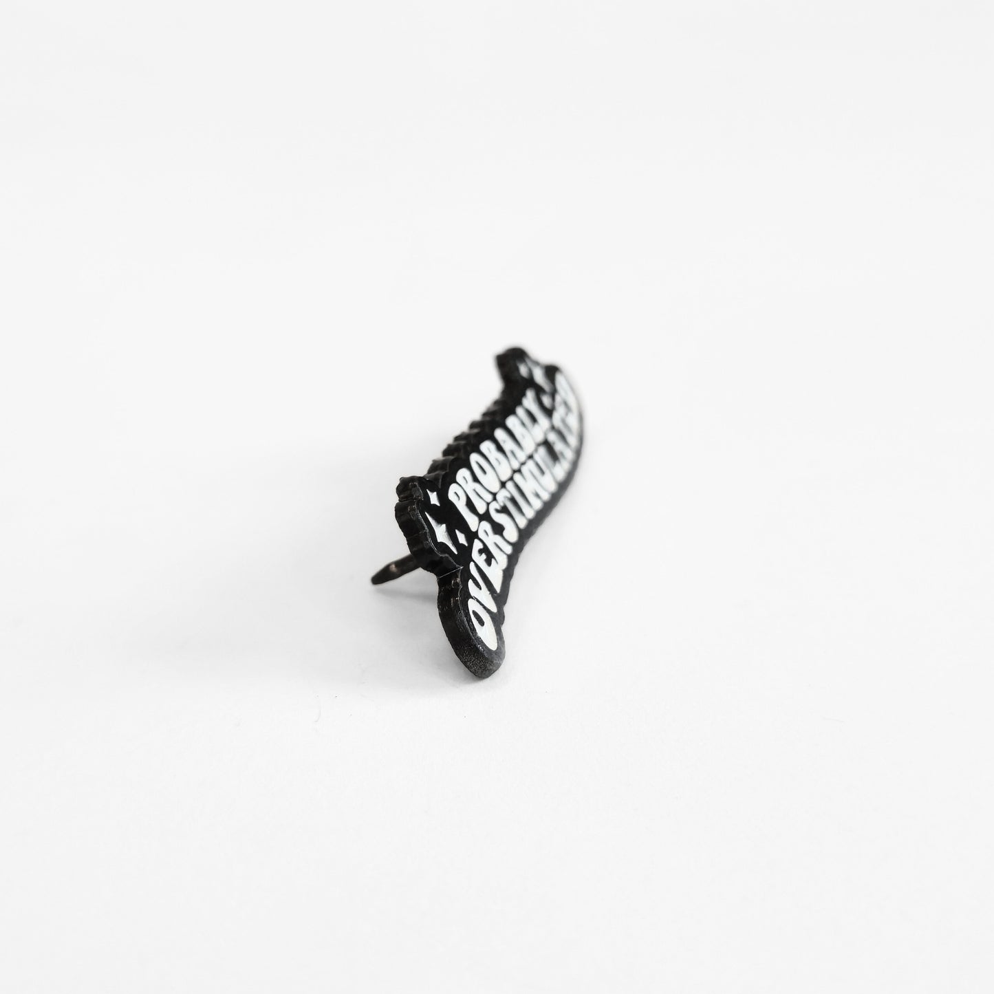 Probably Overstimulated | Collectible Pin