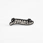 Probably Overstimulated | Collectible Pin