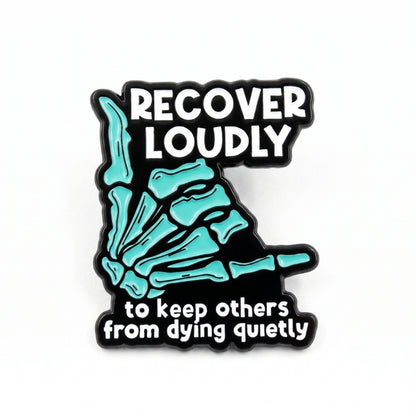 Recover Loudly | Collectible Pin