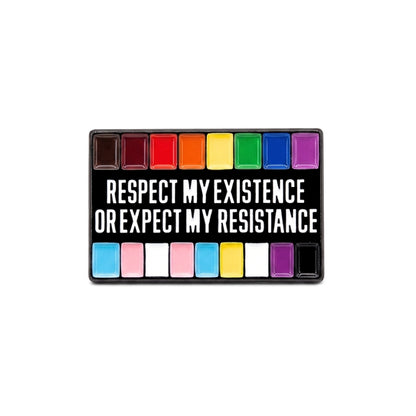 Respect My Existence or Expect My Resistance | Collectible Pin