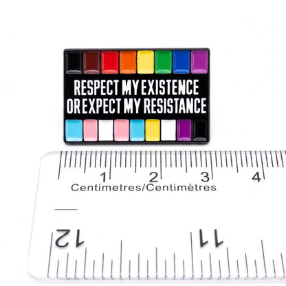 Respect My Existence or Expect My Resistance | Collectible Pin