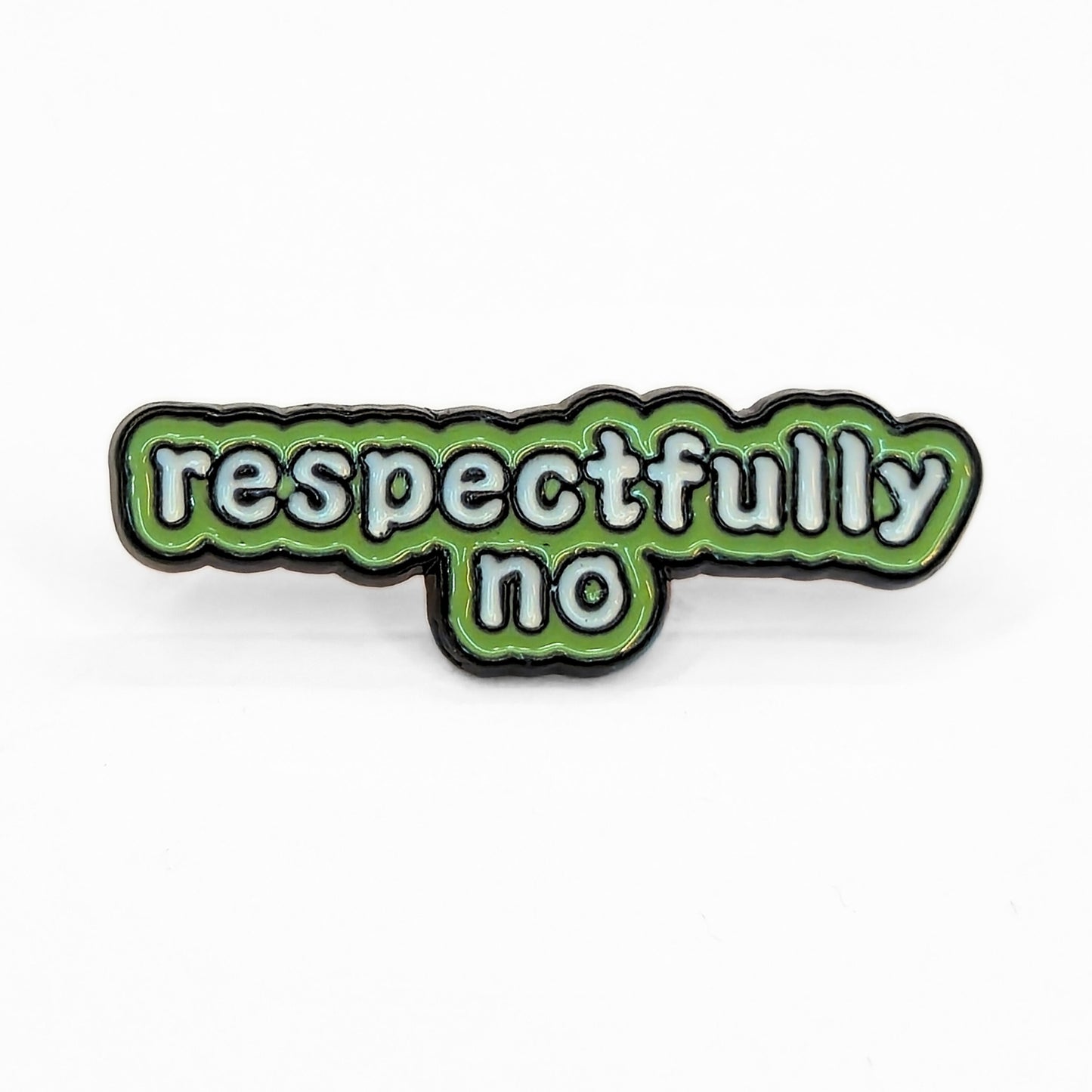 Respectfully No | Collectible Pin