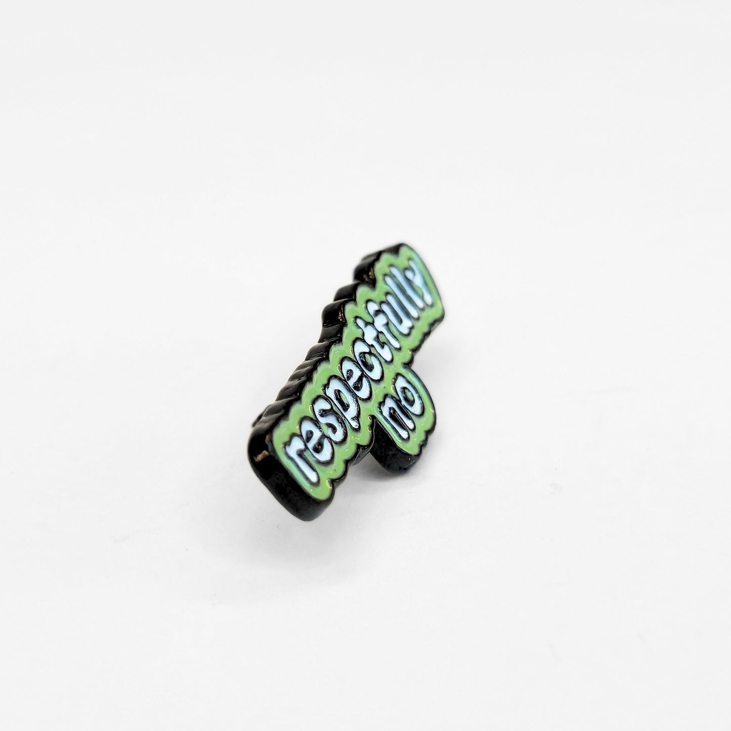 Respectfully No | Collectible Pin