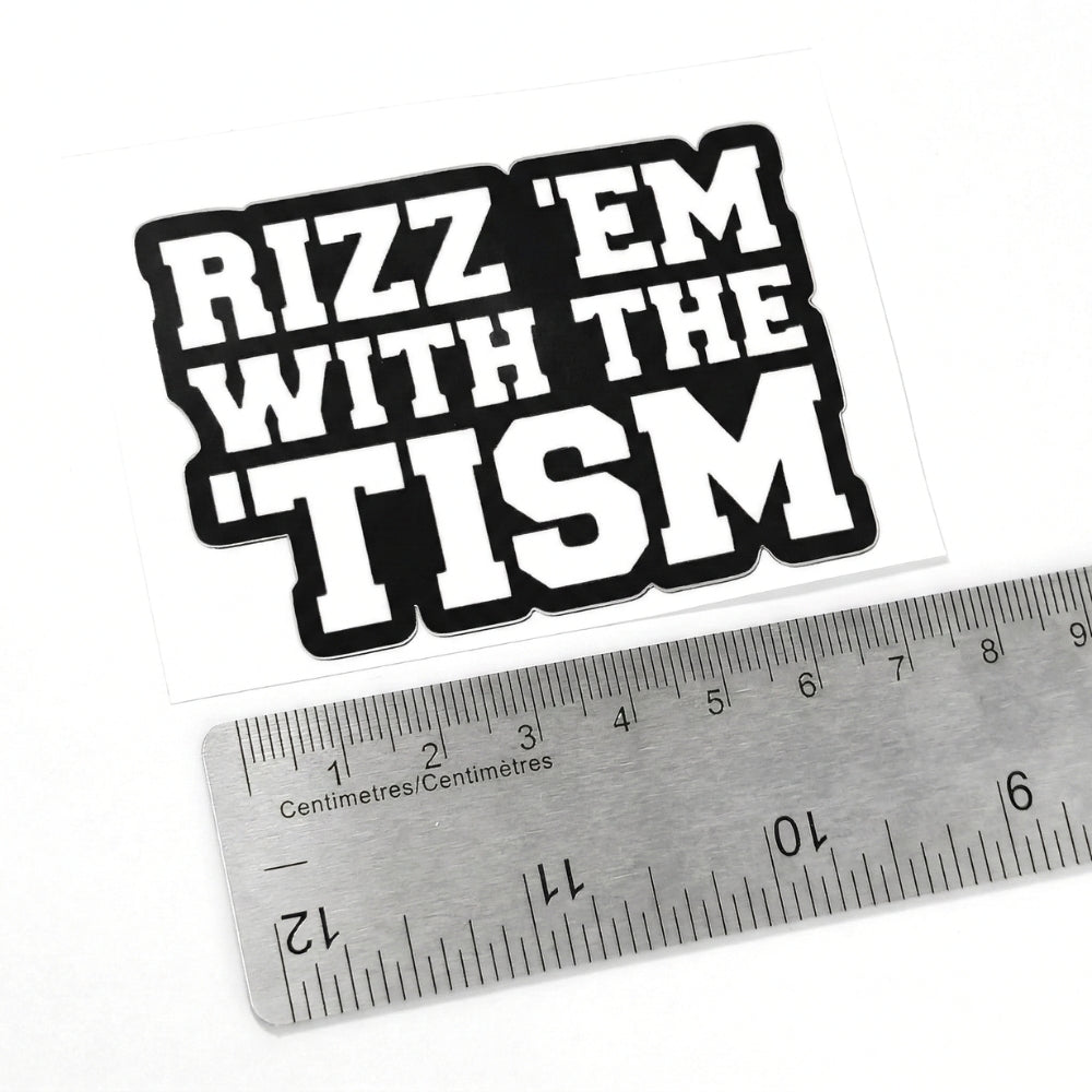 Rizz 'Em With the 'Tism | Vinyl Sticker
