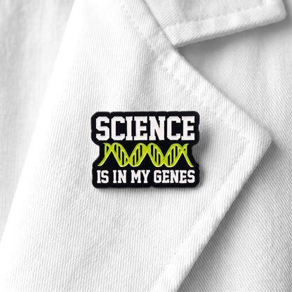 Science is in My Genes | Collectible Pin
