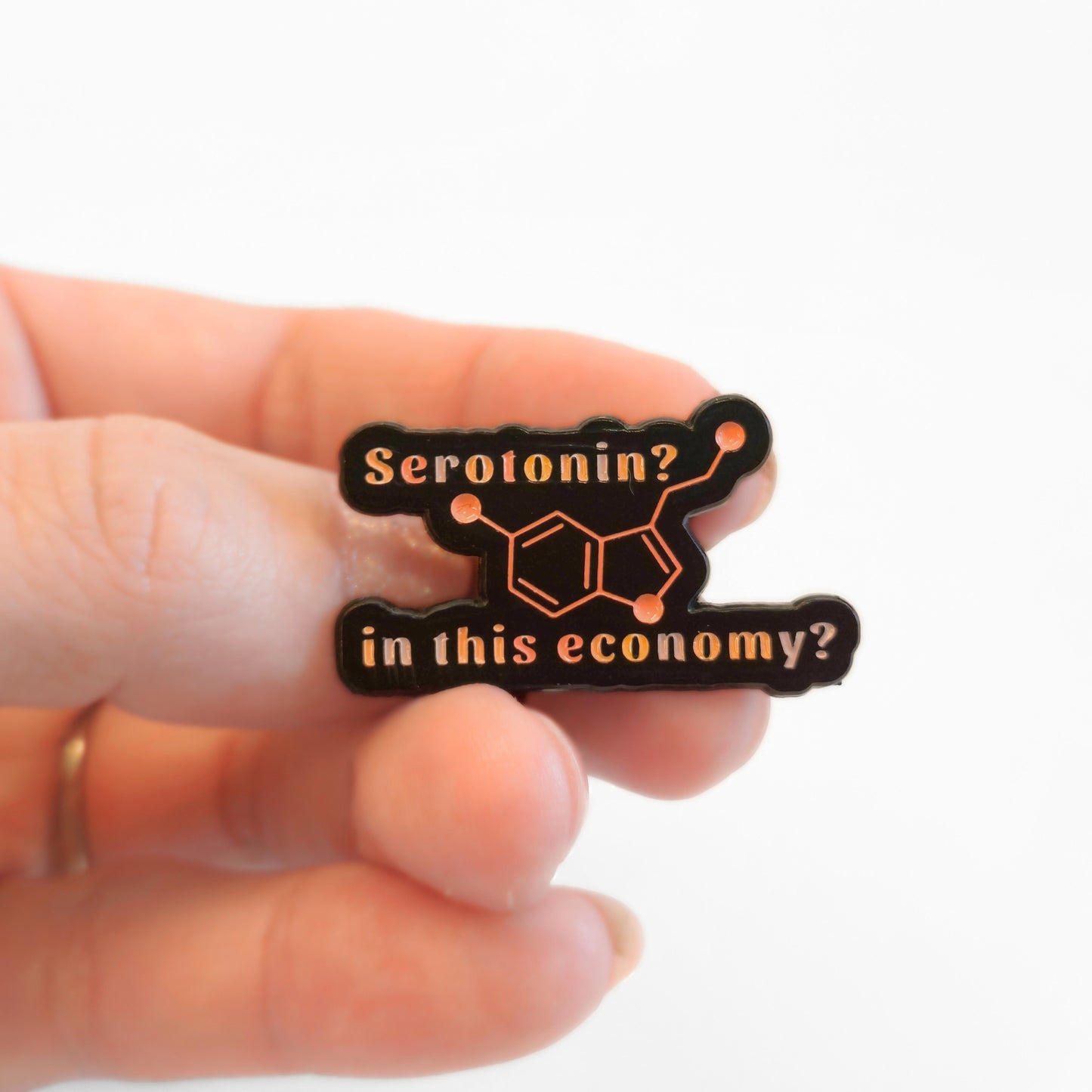 Serotonin? In This Economy? | Collectible Pin