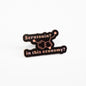 Serotonin? In This Economy? | Collectible Pin