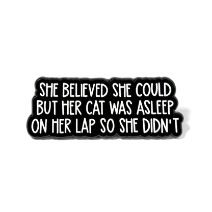 She Believed She Could... | Collectible Pin