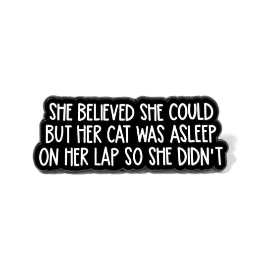 She Believed She Could... | Collectible Pin