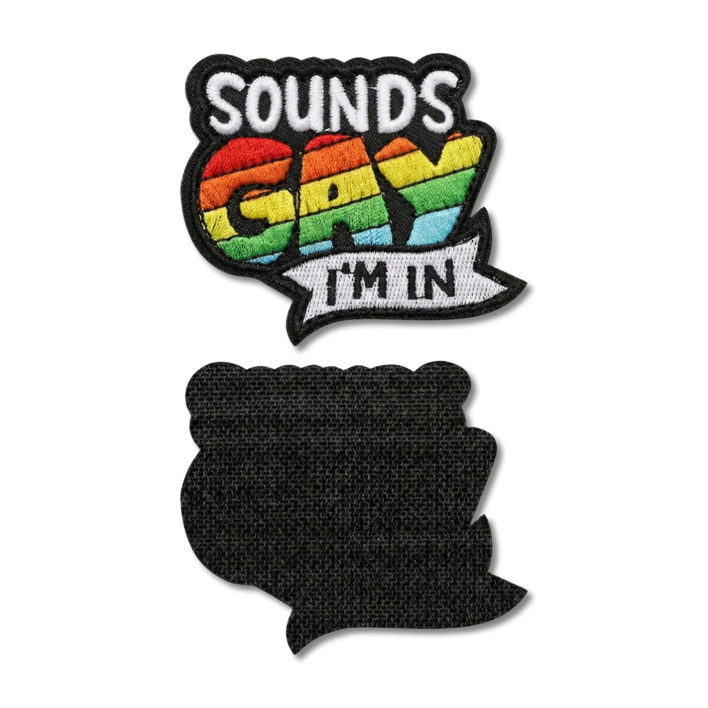 Sounds Gay I'm In | Embroidered Patch