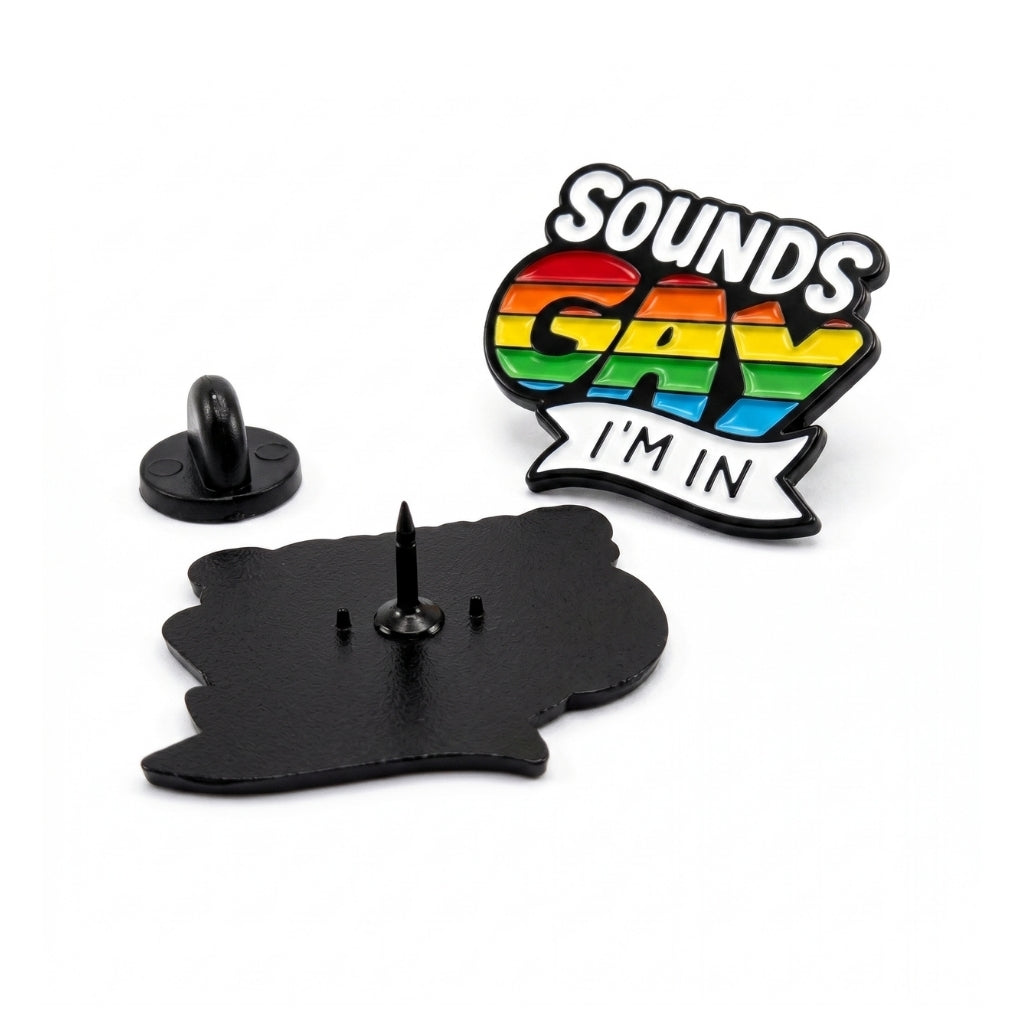 Sounds Gay I'm In [Pride] | Collectible Pin