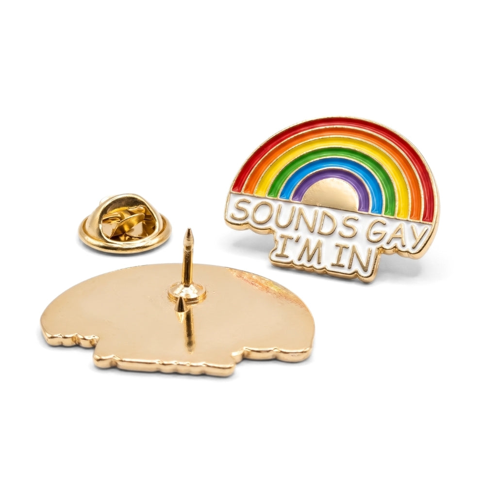 Sounds Gay I'm In (Rainbow) [Pride] | Collectible Pin
