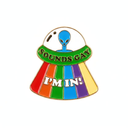 Sounds Gay(lien) I'm In [Pride] | Collectible Pin
