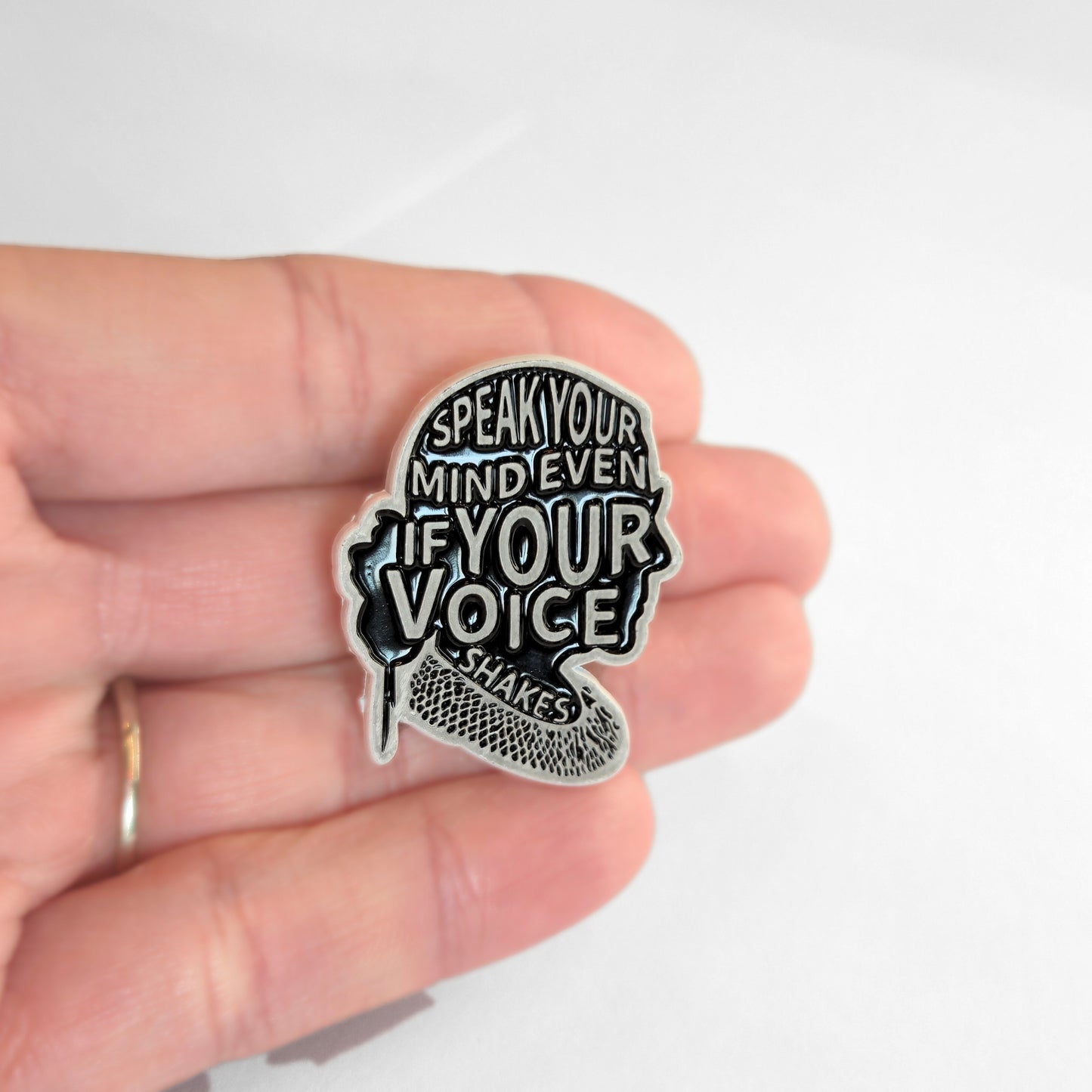 Speak Your Mind Even If Your Voice Shakes | Collectible Pin