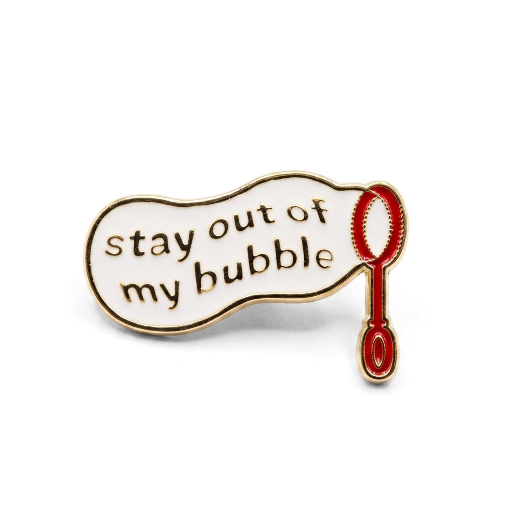 Stay Out of My Bubble | Collectible Pin