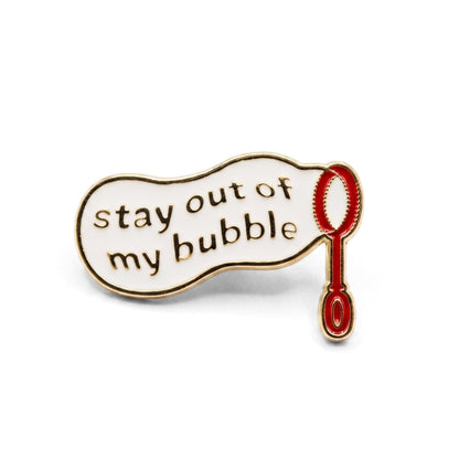 Stay Out of My Bubble | Collectible Pin