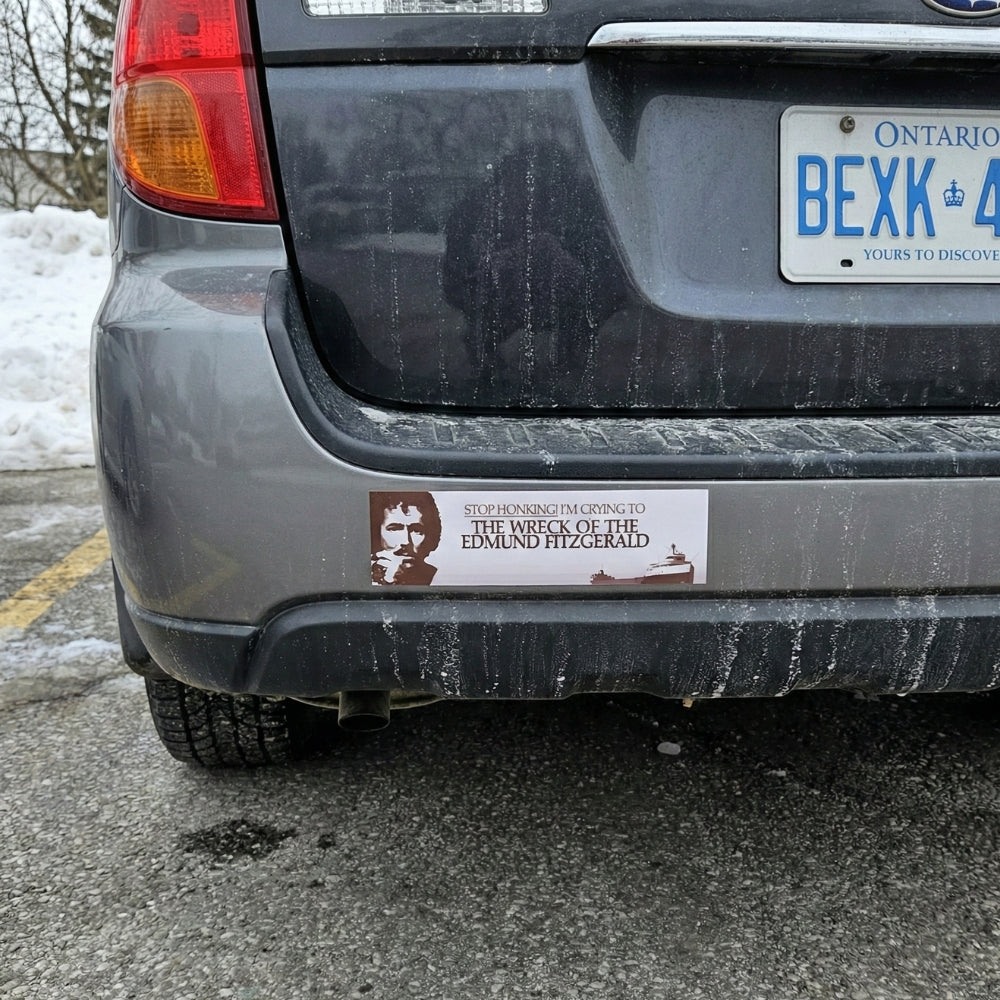 Stop Honking! I'm Crying to The Wreck of the Edmund Fitzgerald | Vinyl Sticker