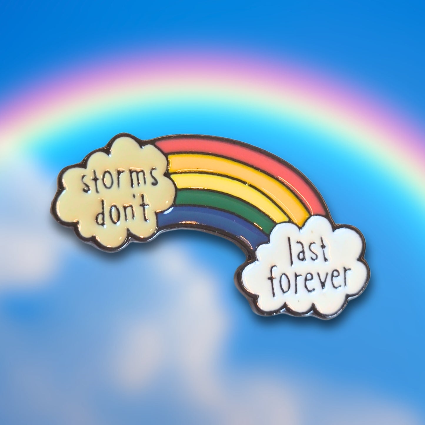 Storms Don't Last Forever | Collectible Pin