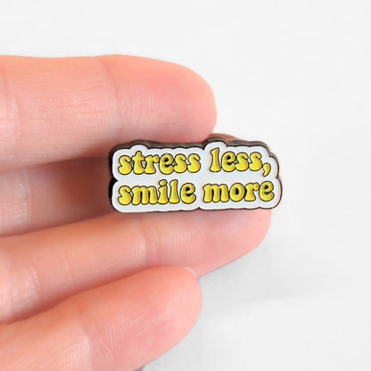 Stress Less Smile More | Collectible Pin