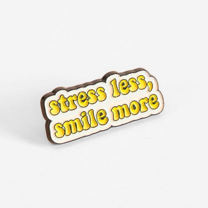 Stress Less Smile More | Collectible Pin