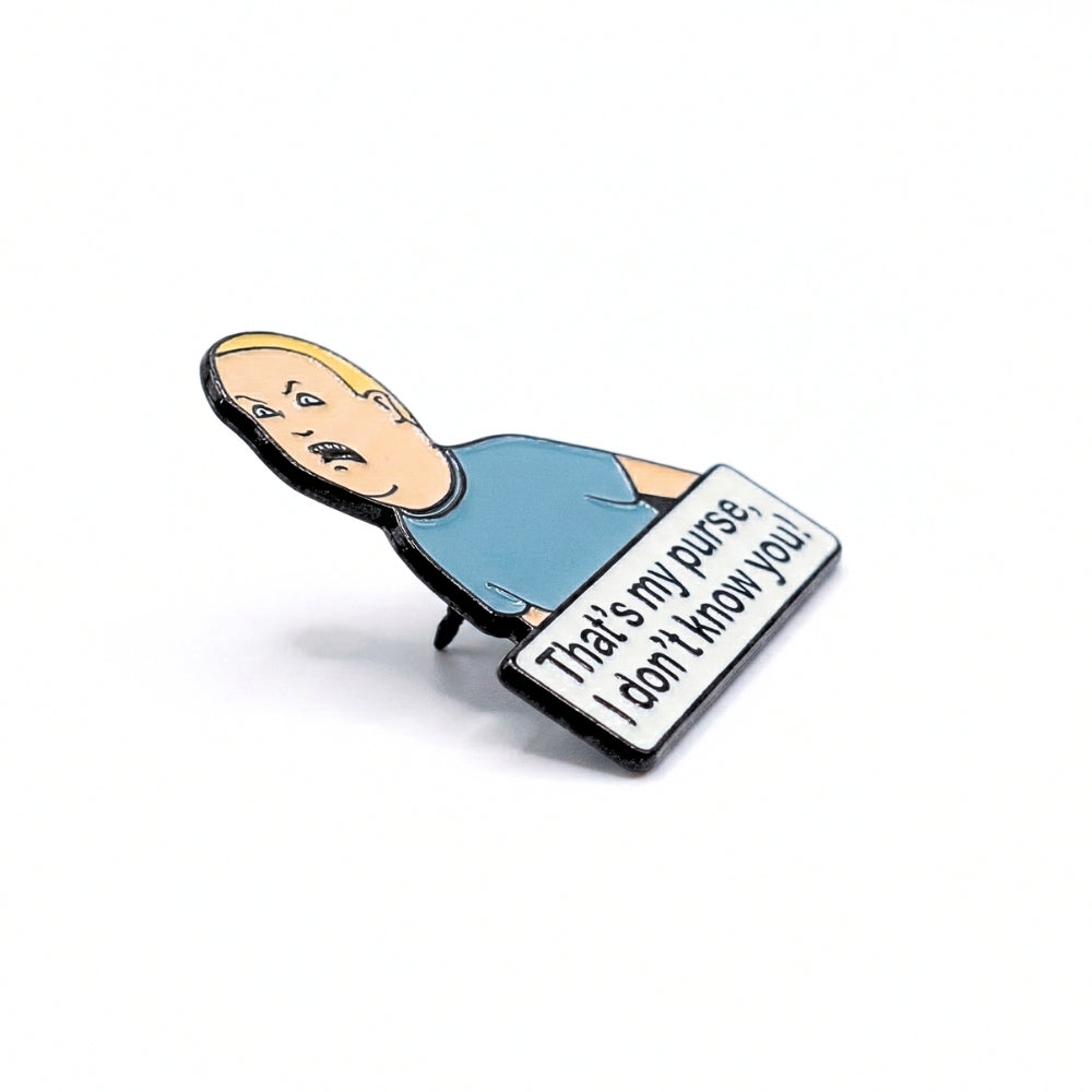 That's My Purse, I Don't Know You! | Collectible Pin