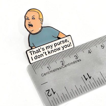 That's My Purse, I Don't Know You! | Collectible Pin