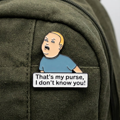 That's My Purse, I Don't Know You! | Collectible Pin