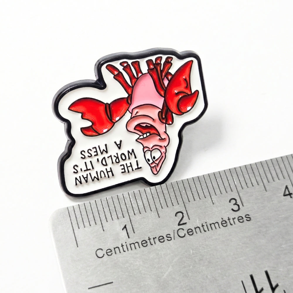 The Human World It's a Mess | Collectible Pin