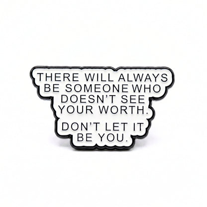 There Will Always Be Someone | Collectible Pin